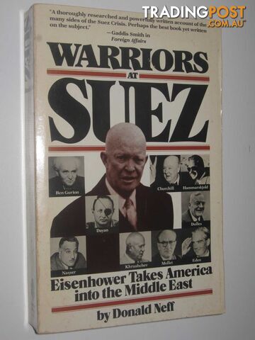 Warriors at Suez : Eisenhower Takes America into the Middle East  - Neff Donald - 1981