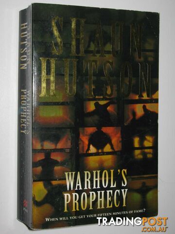 Warhol's Prophecy - Hutson Shaun - 2000