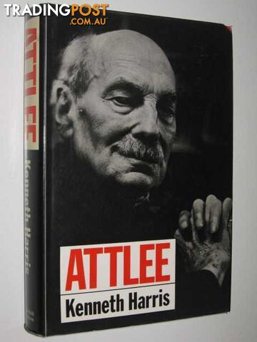 Attlee  - Harris Kenneth - 1983