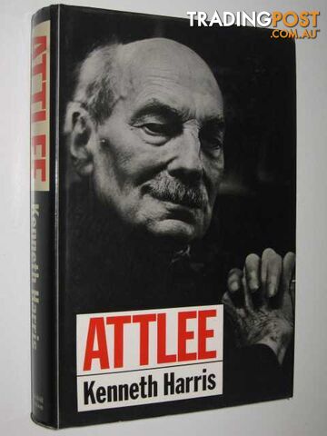 Attlee  - Harris Kenneth - 1983