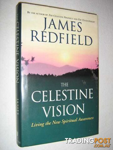 The Celestine Vision : Living the New Spiritual Awareness  - Redfield James - 1997