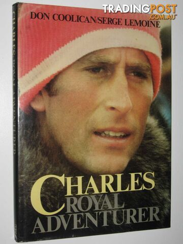 Charles: Royal Adventurer - Coolican Don & Lemoine, Serge - 1978