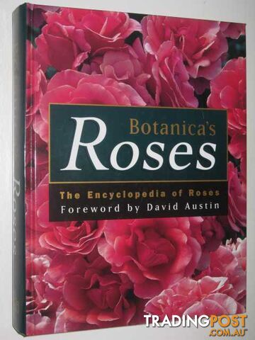 Botanica's Roses : The Encyclopedia of Roses for Australian Gardens  - Beales Peter et al. - 1998