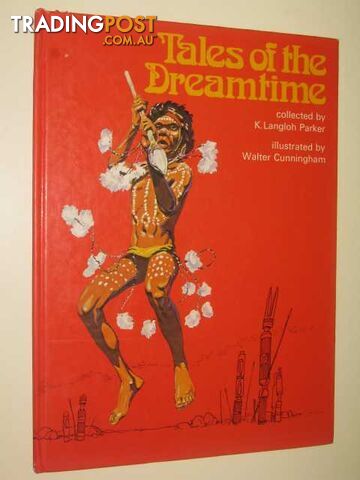 Tales Of The Dreamtime - Parker K. Langloh - 1984