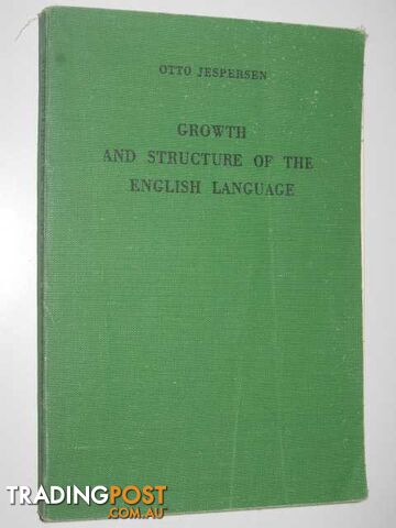 Growth and Structure of the English Language - Jespersen Otto - 1967