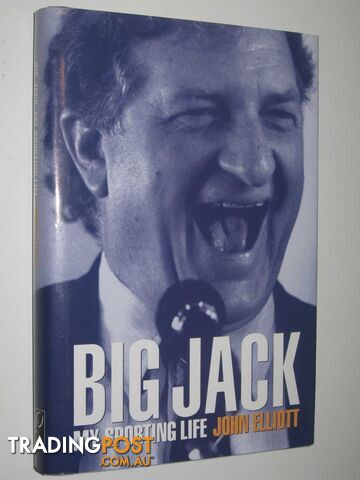 Big Jack: My Sporting Life - Elliott John - 2003