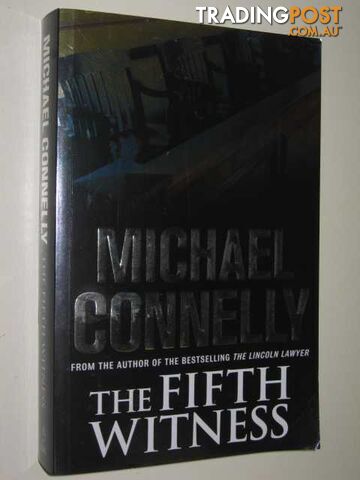 The Fifth Witness - Mickey Haller Series  - Connelly Michael - 2011 - photo 1 of 1