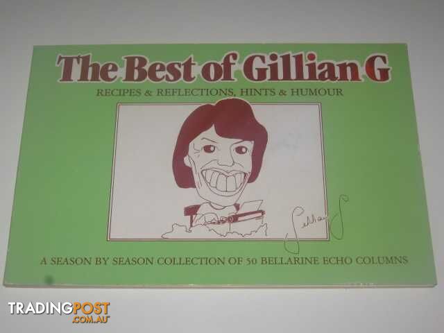 The Best of Gillian G. : Recipes $ Reflections, Hints & Humour  - Gubbins Gillian - 1983