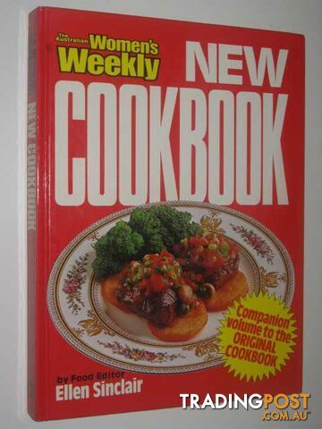 The Australian Women's Weekly New Cookbook  - Sinclair Ellen - 1990