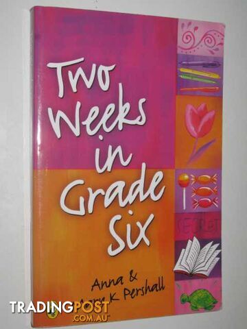 Two Weeks in Grade Six - Pershall Mary K. - 2003