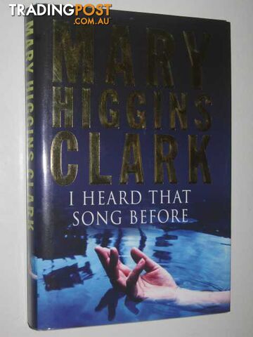 I Heard That Song Before - Clark Mary Higgins - 2007