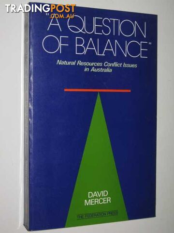 A Question Of Balance : Natural Resources Conflict Issues In Australia  - Mercer David - 1991