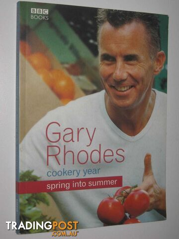 Gary Rhodes Cookery Year: Spring into Summer  - Rhodes Gary - 2005