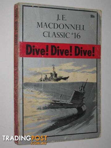 Dive! Dive! Dive! - Classic Series #16 - Macdonnell J. E. - 1970