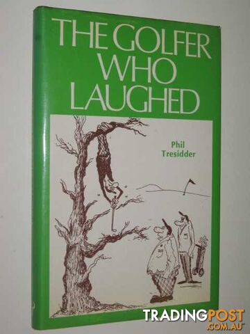 The Golfer Who Laughed  - Tresidder Phil - 1981