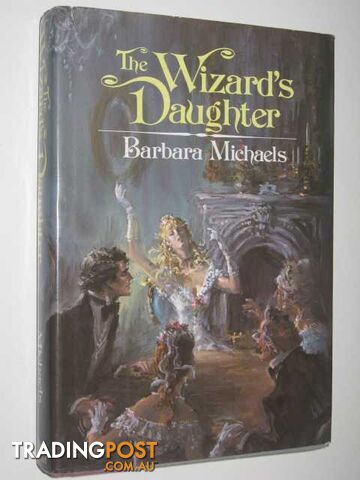 The Wizards Daughter - Michaels Barbara - 1980