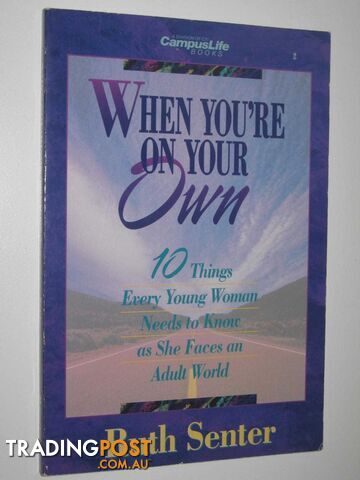 When You're On Your Own : 10 Things Every Young Woman Needs to Know as She Faces an Adult World  - Senter Ruth - 1993