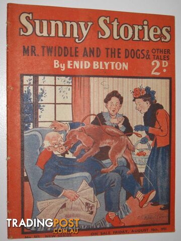 Sunny Stories No. 513 New Series : Mr Twiddle and the Dogs & Other Tales -...