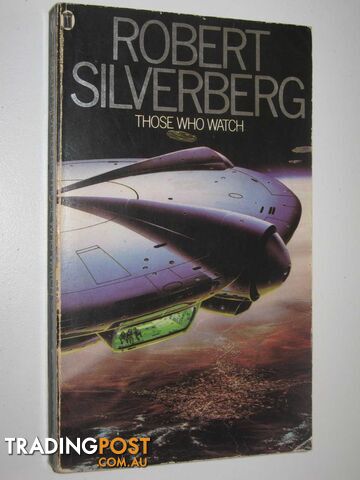 Those Who Watch - Silverberg Robert - 1977