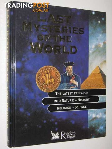 Last Mysteries of the World : The Latest Research into Nature, History, Religion, Science - Author Not Stated - 2000 - photo 1 of 1