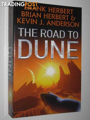 The Road to Dune - Herbert Frank & Herbert, Brian & Anderson, Kevin J. - 2005