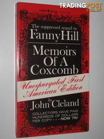 Memoirs of a Coxcomb : The Suppressed Sequel to Fanny Hill - Cleland John -...
