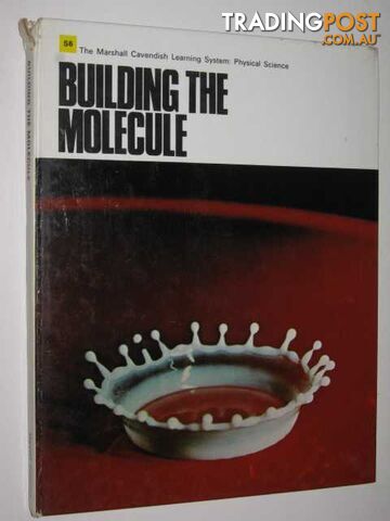 Building the Molecule : Fundamental Physics IV  - Marshall Cavendish Learning System Editors - 1969
