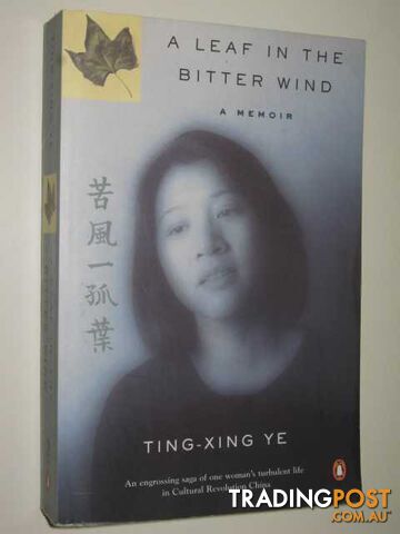 A Leaf In The Bitter Wind : A Memoir  - Ye Ting-Xing - 1998
