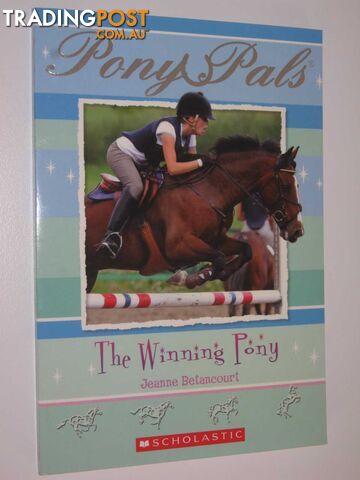 The Winning Pony - Pony Pals Series #21 - Betancourt Jeanne - 2007