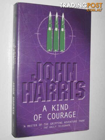A Kind of Courage - Harris John - 2003