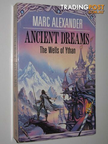 Ancient Dreams - The Wells of Ythan Series #1 - Alexander Marc - 1988