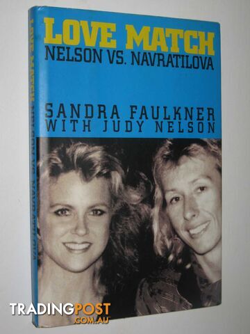 Love Match: Nelson vs. Navratilova - Faulkner Sandra - 1993