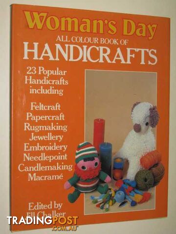 Woman's Day All Colour Book Of Handicrafts For All The Family  - Chalker Jill - 1984