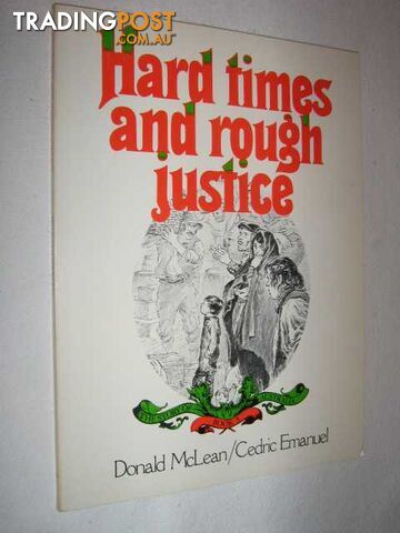 Hard Times and Rough Justice - Story of Australia Series #3 - McLean Donald &...