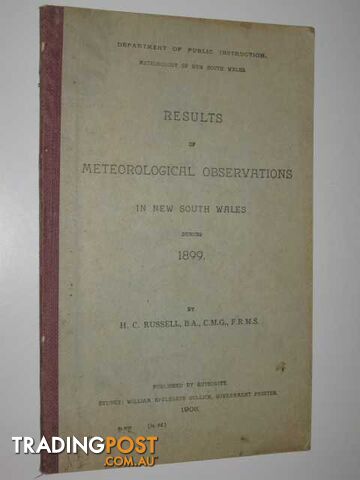 Results of Meteorological Observations in New South Wales During 1899  - Russell H. C. - 1903