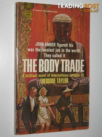 The Body Trade - Taylor Theodore - 1968