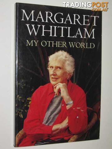 My Other World  - Whitlam Margaret - 2002
