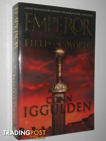 The Field of Swords - Emperor Series #3  - Iggulden Conn - 2005