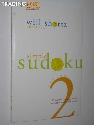 Simple Sudoku Volume 2 : 100 Wordless Crossword Puzzles  - Shortz Will - 2007