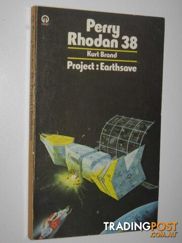 Project: Earthsave - Perry Rhodan Series #38  - Brand Kurt - 1978