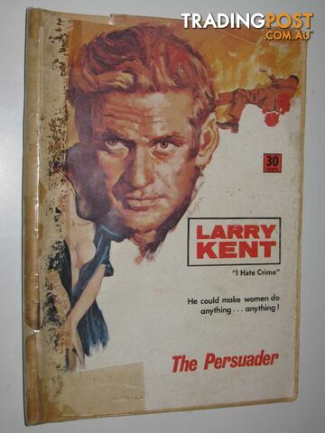 The Persuader - Larry Kent Detective Series #720 - Haring Don - No date