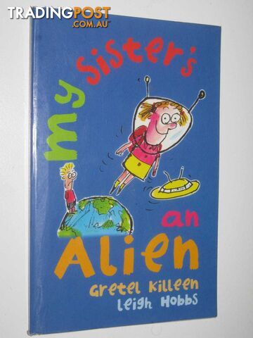 My Sister's an Alien  - Killeen Gretel - 2000