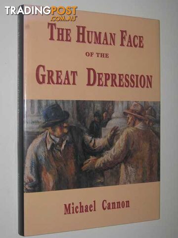 The Human Face of the Great Depression  - Cannon Michael - 1996