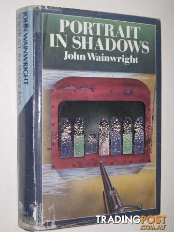 Portrait in Shadows - Wainwright John - 1986
