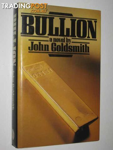 Bullion - Goldsmith John - 1982