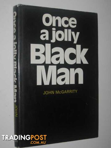 Once a Jolly Black Man - McGarrity John - 1973