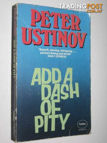 Add a Dash of Pity  - Ustinov Peter - 1976