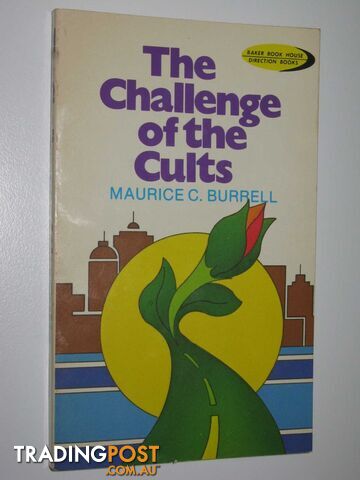 The Challenges of the Cults  - Burrell Maurice C. - 1982