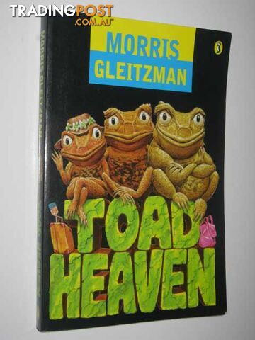 Toad Heaven - Gleitzman Morris - 2001