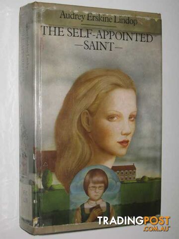 The Self-appointed Saint - Lindop Audrey Erskine - 1975